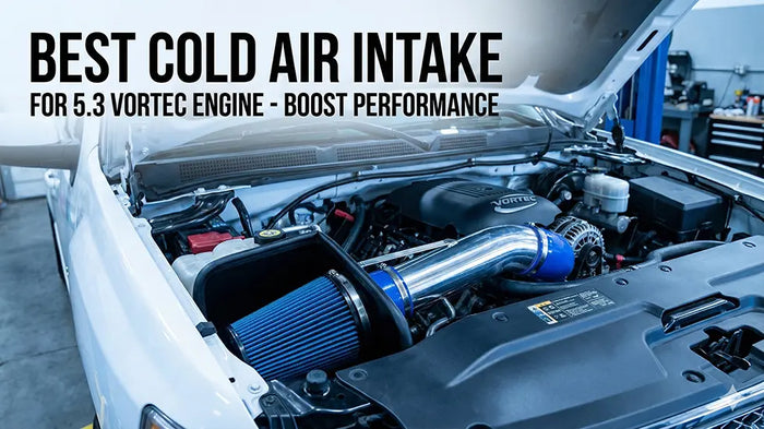Cold Ends Engine How to Choose the Best Cold Air Intake for 5.3 Vortec Engine?